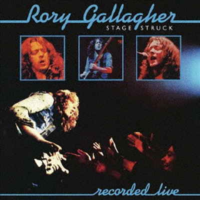 Rory Gallagher - Stage Struck (3 Bonus Tracks)(SHM-CD)(일본반)