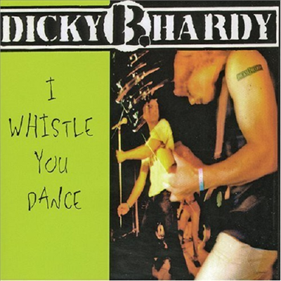 Dicky B. Hardy - I Whistle You Dance (CD)