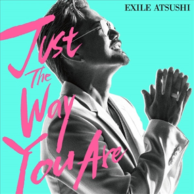 Exile Atsushi (에그자일 아츠시) - Just The Way You Are (CD)