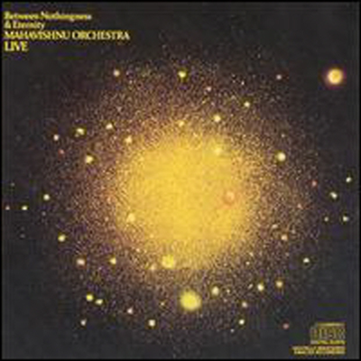 Mahavishnu Orchestra - Between Nothingness & Eternity (CD)