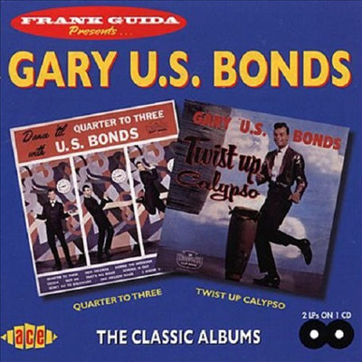 Gary &quot;U.S.&quot; Bonds - Quarter To Three / Twist Up Calypso (CD)