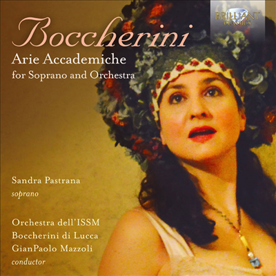 보케리니: 소프라노와 오케스트라를 위한 아리아 아카데미카 (Boccherini: Arie Accademiche for Soprano and Orchestra)(CD) - Gian Paolo Mazzoli