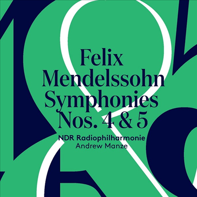 멘델스존: 교향곡 4 '이탈리아' & 5번 '종교개혁' (Mendelssohn: Symphonies Nos.4 'Italian' & 5 'Reformation') (SACD Hybrid) - Andrew Manze