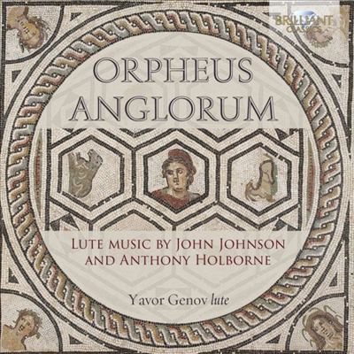 오르페우스 앤글로럼 - 존 존슨과 안토니 홀번의 류트 음악 (Orpheus Anglorum - Lute Music by John Johnson &amp; Anthony Holborne)(CD) - Yavor Genov