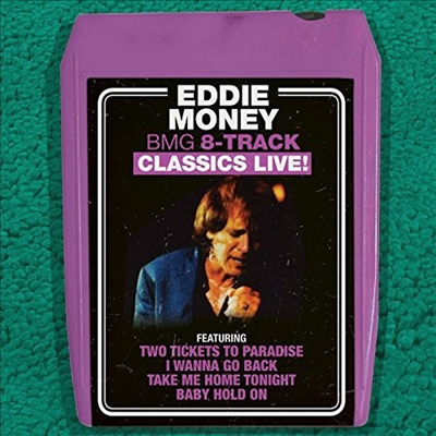 Eddie Money - BMG 8-Track Classics Live! (CD)