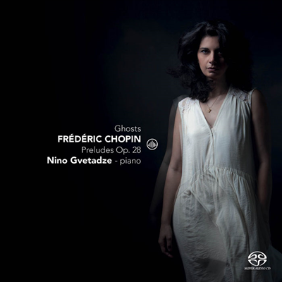 쇼팽: 24개의 전주곡 (Chopin: 24 Preludes) (SACD Hybrid) - Nino Gvetadze