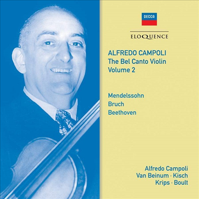 캄폴리 벨 칸토 바이올린 2집 - 베토벤, 브루흐 & 멘델스존: 바이올린 협주곡 (Alfredo Campoli The Bel Canto Violin Vol.2 - Beethoven, Bruch & Mendelssohn: Violin Concertos) (2CD) - Alfredo Campoli