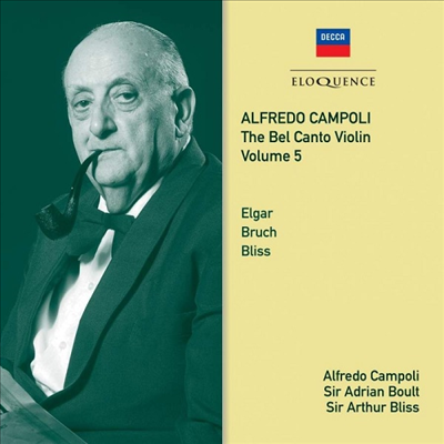 캄폴리 벨칸토 바이올린 5집 - 블리스, 엘가 & 브루흐: 바이올린 협주곡집 (?Alfredo Campoli The Bel Canto Violin Vol.5 - Bliss, Elgar & Bruch: Violin Concertos) (2CD) - Adrian Boult
