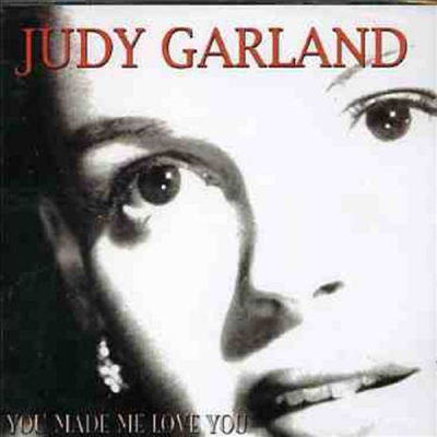 Judy Garland - You Made Me Love You (CD)