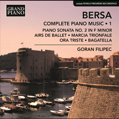 베르사: 피아노 작품 전곡 1집 (Bersa: Works for Piano Vol.1)(CD) - Goran Filipec