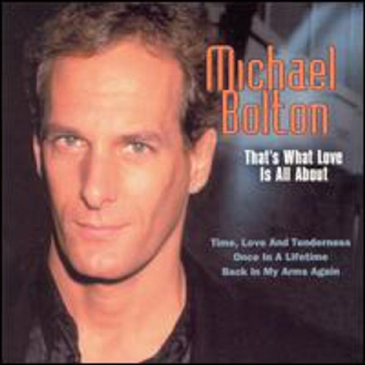 Michael Bolton - That&#39;s What Love Is All About (CD)