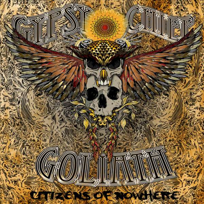 Gypsy Chief Goliath - Citizens Of Nowhere (CD)