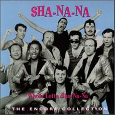 Sha Na Na - Whole Lotta Sha Na Na