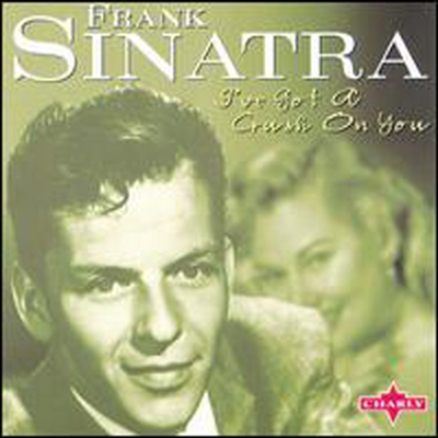 Frank Sinatra - I&#39;ve Got a Crush on You