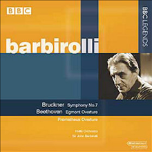 브루크너 : 교향곡 7번 &amp 베토벤 : 에그몬트, 프로메테우스 서곡 (Bruckner : Symphony No.7 &amp Beethoven : Music To Goethe`s Tragedy 'Egmont', Die Geschopfe Des Prometheus) - John Barbirolli
