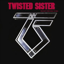 Twisted Sister - You Can&#39;t Stop Rock&#39;N&#39;Roll