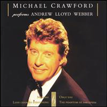 Michael Crawford - Music of Andrew Lloyd Webber