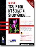 MCSE TCP IP for NT Server 4 Study Guide