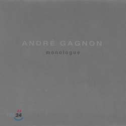 Andre Gagnon - Monologue