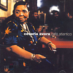 Cesaria Evora - Cafe Atlantico