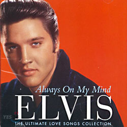 Elvis Presley - Always On My Mind : The Ultimate Love Songs Collection