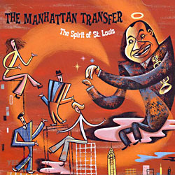 The Manhattan Transfer - The Spirit of St. Louis