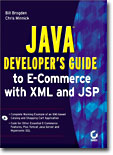 Java Developer's Guide to E-Commerce with XML and JSP