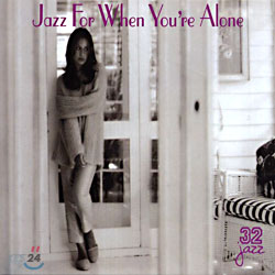 Jazz For When You&#39;re Alone