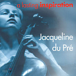 Jacqueline Du Pre - A Lasting Inspiration