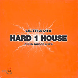 Hard 1 House - Ultramix Club Dance Hits