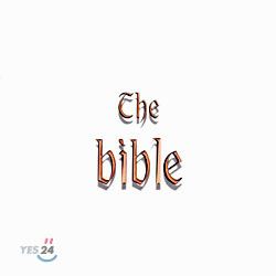바이블 (Bible) - The Bible