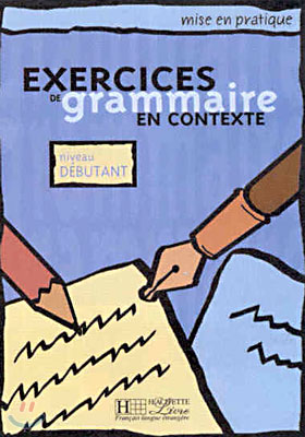 Exercices de grammaire en Contexte, niveau debutant, livre d&#39;eleve (초급 학습자용)