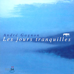 Andre Gagnon - Les Jours Tranquilles