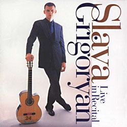 Slava Grigoryan - Live In Recital