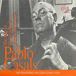 Pablo Casals - The Best Of His Acoustic & Electric Recordings