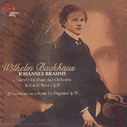 Wilhelm Backhaus 브람스: 피아노 협주곡 1번, 파가니니 변주곡 (Brahms: Piano Concerto, Paganini Variations)