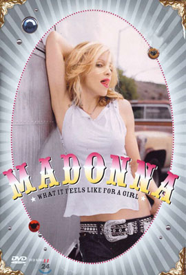 Madonna - What It Feels Like For A Girl