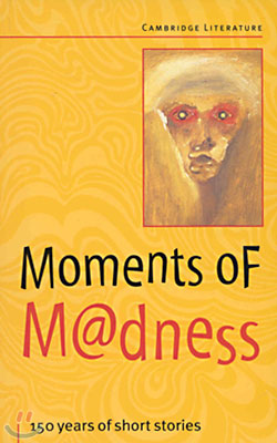 Moments of Madness