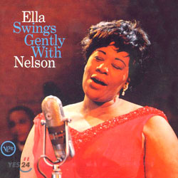 Ella Fitzgerald - Ella Swings Gently With Nelson