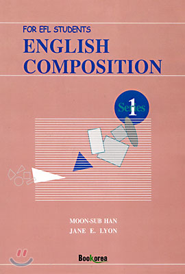 ENGLISH COMPOSITION 1 : FOR EFL STUDENTS