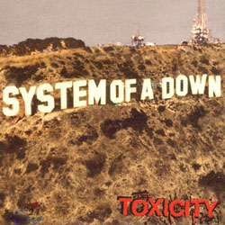 System Of A Down - Toxicity