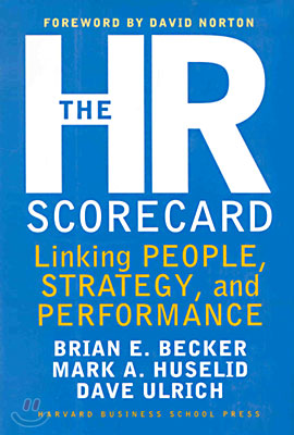 The HR Scorecard: Linking People, Strategy, and Performance