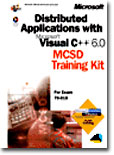 Distributed Applications With Microsoft Visual C++ 6.0 McSd Training Kit for Exam 70-015