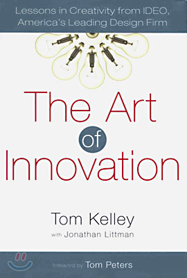 The Art of Innovation: Lessons in Creativity from Ideo, America&#39;s Leading Design Firm