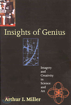 Insights of Genius: Imagery and Creativity in Science and Art