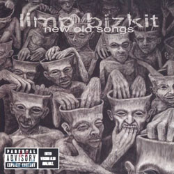 Limp Bizkit - New Old Songs