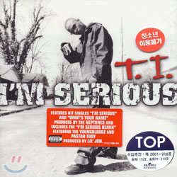 T.I. - I&#39;m Serious