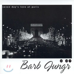 Barb Jungr - Seven Day&#39;s Love At Paris