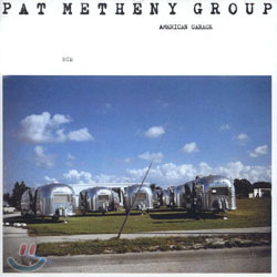 Pat Metheny Group - American Garage