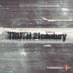 T-Square - Truth 21 Century